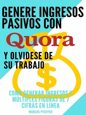 cover image of Genere ingresos pasivos con quora